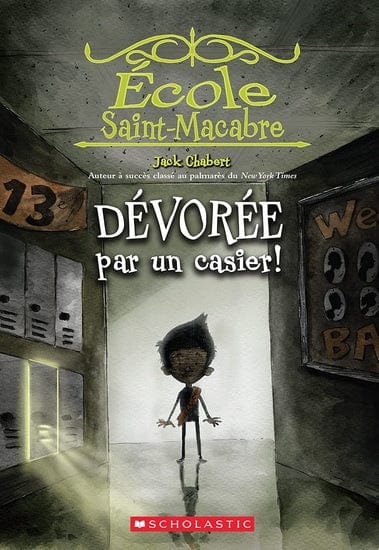 École Saint-Macabre T02 - Dévorée par un casier!