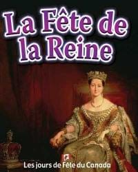 Les jours de fête du Canada - La fête de la Reine