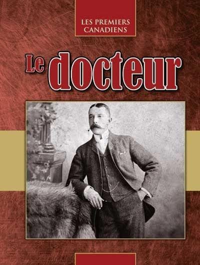 Les premiers canadiens - Le docteur