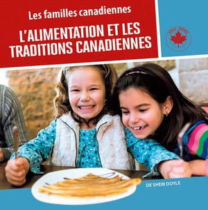 Les familles Canadiennes - L'alimentation et les traditions canadiennes