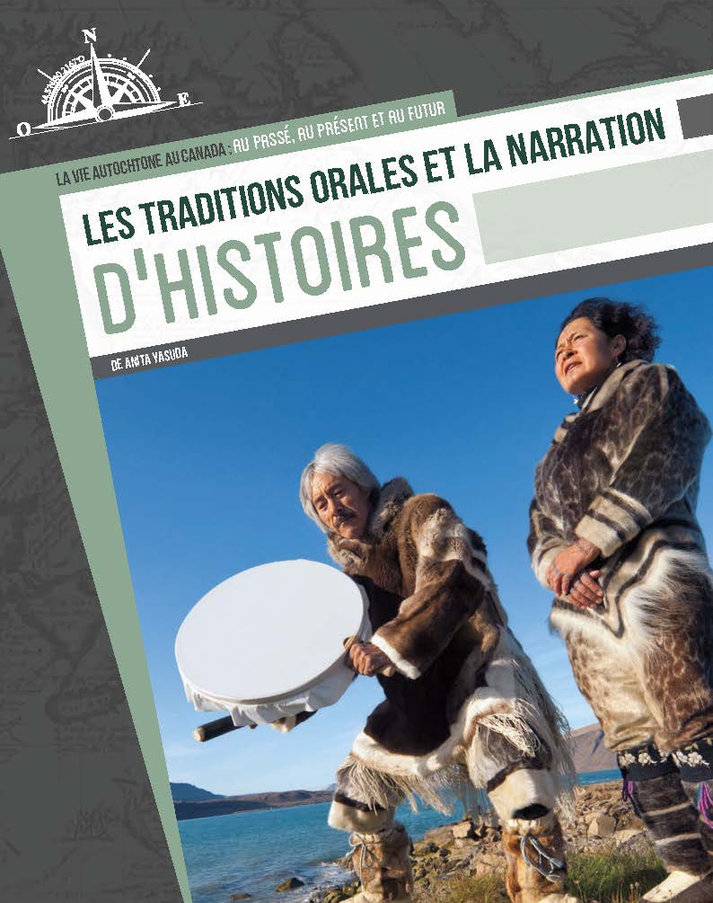 La vie autochtone au Canada - Les traditions orales et la narration d'histoires