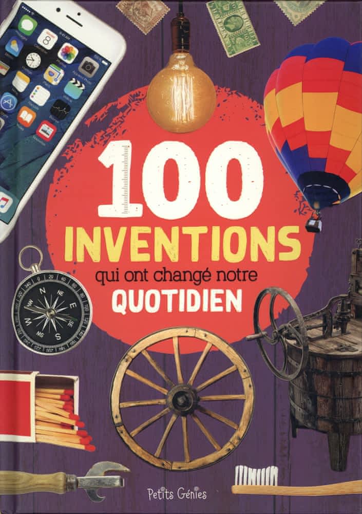 100 inventions qui ont changé le monde