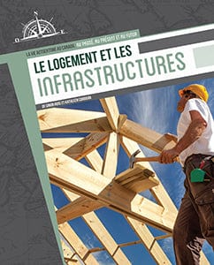La vie autochtone au Canada - Le logement et les infrastructures