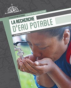La vie autochtone au Canada - La recherche d'eau potable