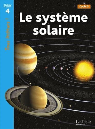 Tous lecteurs ! Le système solaire - Niveau de lecture 4