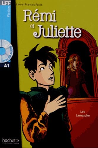 Lire en français facile - Rémi et Juliette - A1