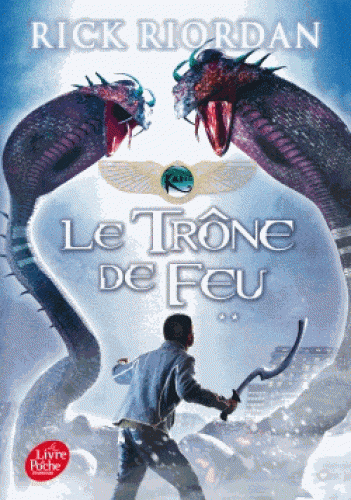 Kane chronicles T02 - Le trône de feu