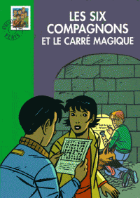 Les six compagnons T20 - et le carré magique