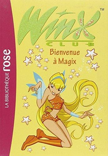 Winx Club T02 - Bienvenue à Magix