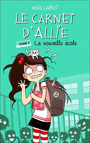 Le carnet d'Allie T02 - La nouvelle école