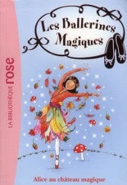 Les ballerines magiques T15 - Alice au château magique