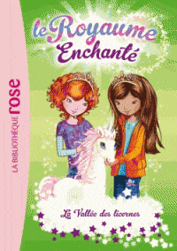 Le Royaume Enchanté T02 - la Vallée des licornes