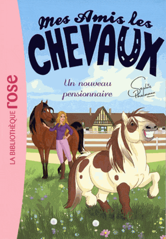 Mes amis les Chevaux T01 - Un nouveau pensionnaire