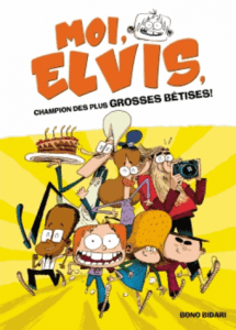 Moi Elvis T01: Champion des plus grosses bêtises