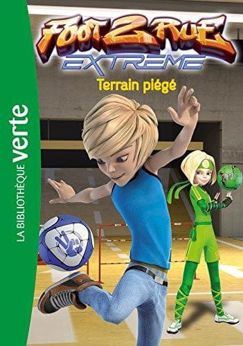 Foot 2 rue extrême T02 - Terrain piégé