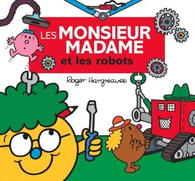 Les Monsieur Madame - et les robots