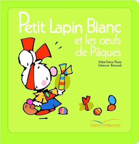 Petit lapin blanc et les œufs de Pâques