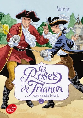 Les Roses de Trianon T03 - Roselys et le maître des esprits