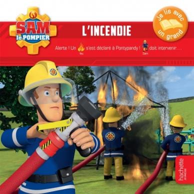Sam le pompier - Je lis avec un grand - L'incendie