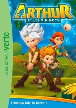 Arthur et les Minimoys T01 - L'union fait la force!
