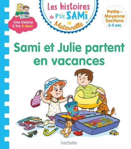 Les histoires de P'tit Sami - Sami et Julie partent en vacances