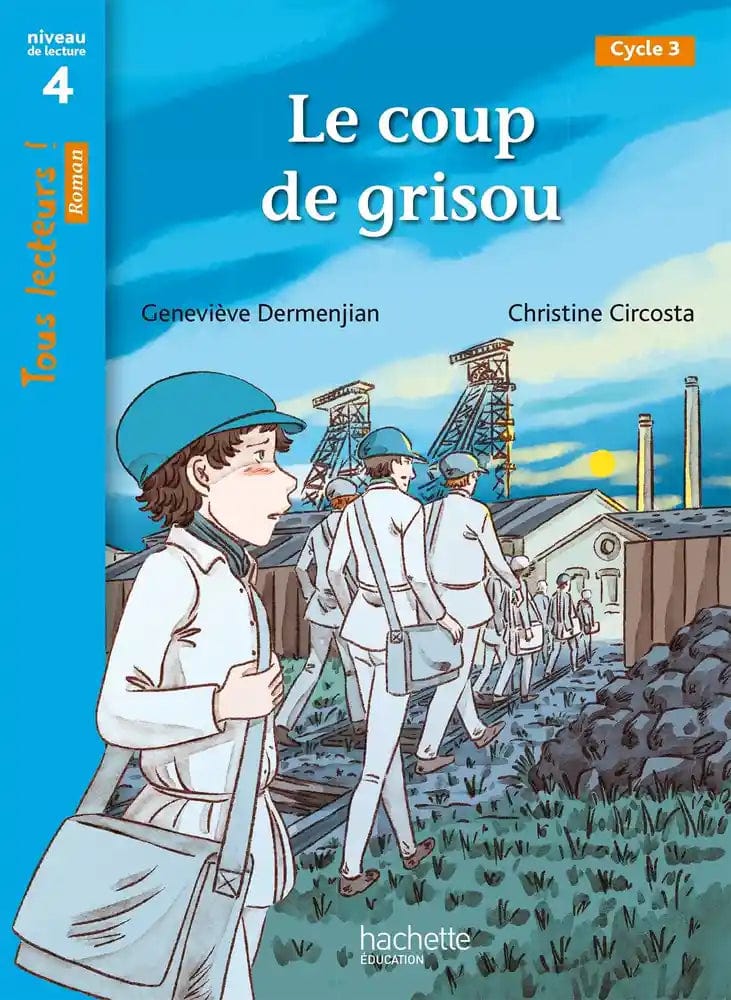 Tous lecteurs ! Le coup de grisou - Niveau de lecture 4