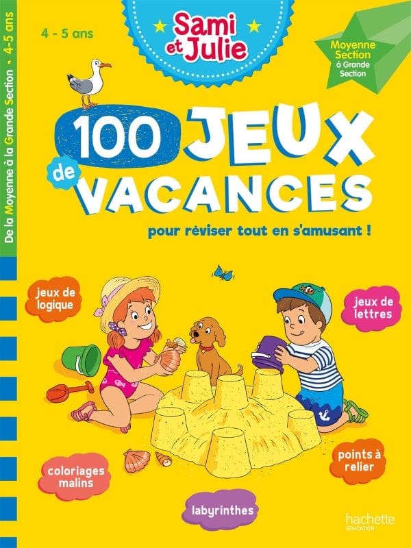 100 jeux de vacances - Moyenne section à grande section ( 4/5 ans )