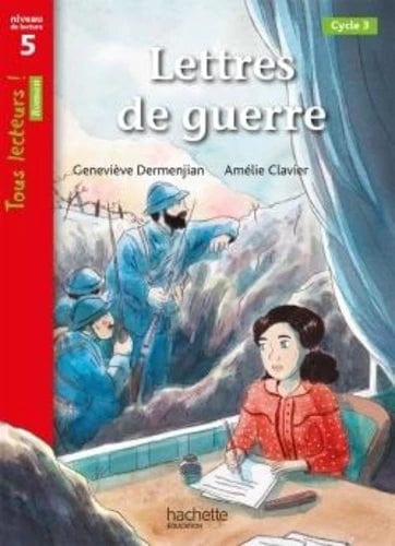 Tous lecteurs ! Lettres de guerre - Niveau de lecture 5