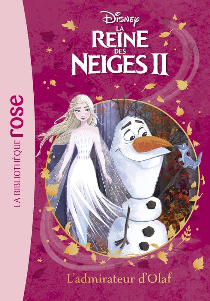La Reine des Neiges II T04 - L'admirateur d'Olaf