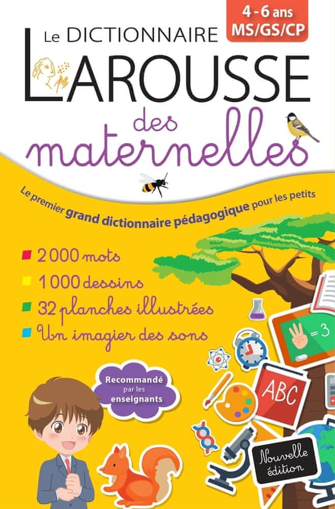Le dictionnaire Larousse des maternelles MS/GS/CP (4 - 6 ans)