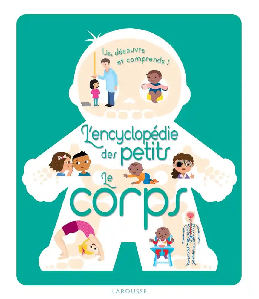 L'encyclopedie des petits - Le corps
