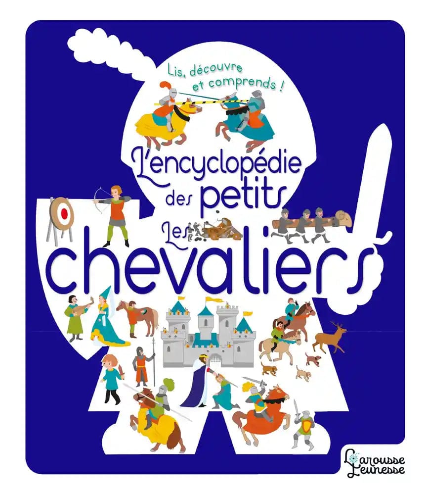 L'encyclopedie des petits - Les chevaliers