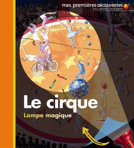 Mes premières découvertes - Lampe magique - Le cirque