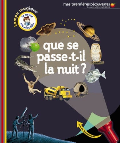 La petite encyclopedie - Lampe magique - Que se passe-t-il la nuit ?