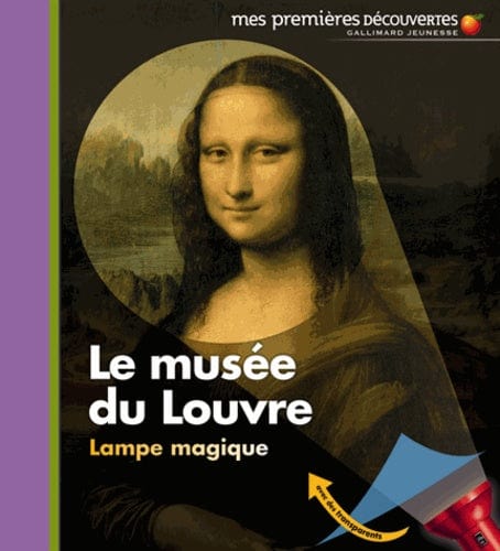 Mes premières découvertes - Lampe magique - Le musée du Louvre