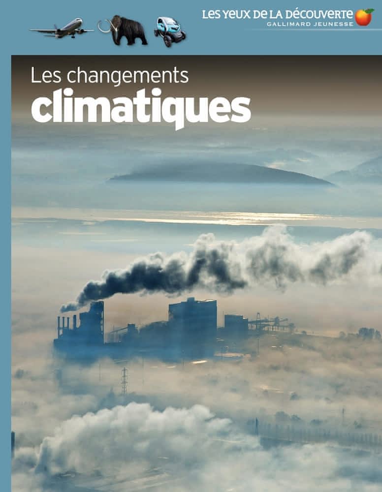 Les yeux de la découverte - Les changements climatiques