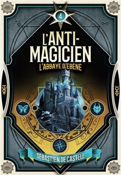 L'Anti-magicien T04 - L'abbaye d'ébène