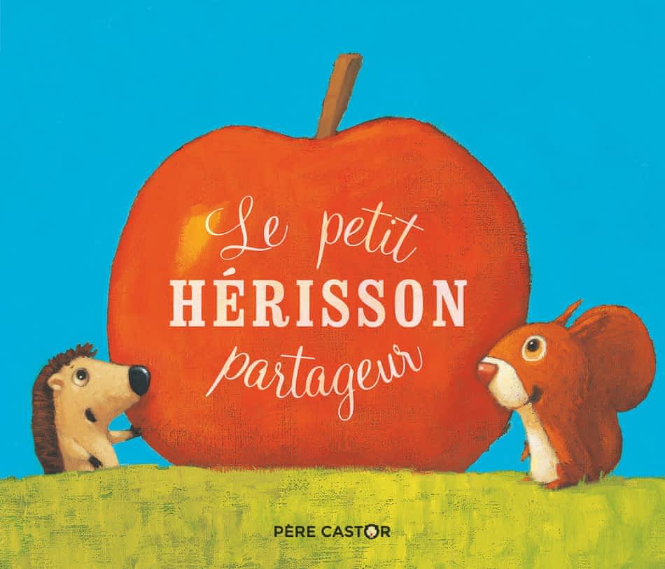 Les histoires du Père Castor - Le petit hérisson partageur