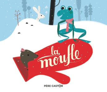 Les histoires du Père Castor - La moufle