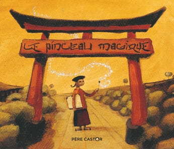 Les histoires du Père Castor - Le pinceau magique