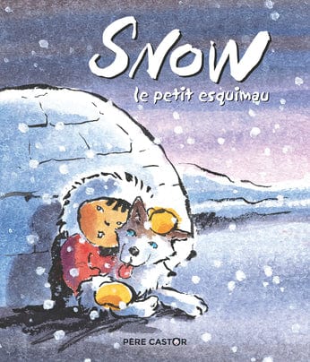 Les histoires du Père Castor - Snow le petit esquimau