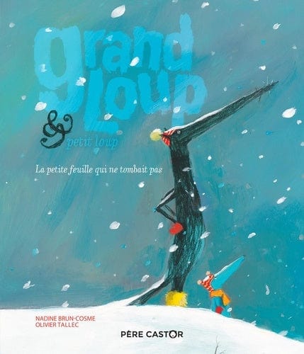 Les histoires du Père Castor - Grand loup & petit loup - La petite feuille qui ne tombait pas