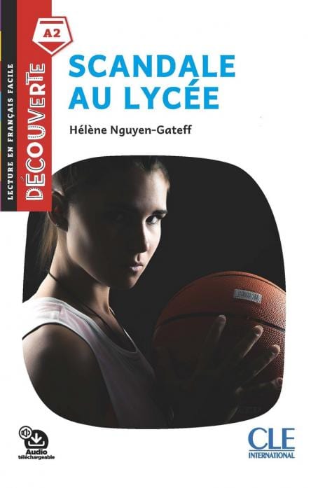 Collection Découverte - Niveau A2 - Scandale au lycée