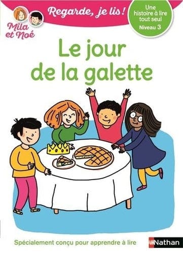 Regarde, je lis ! - Niveau 3 - Le jour de la galette
