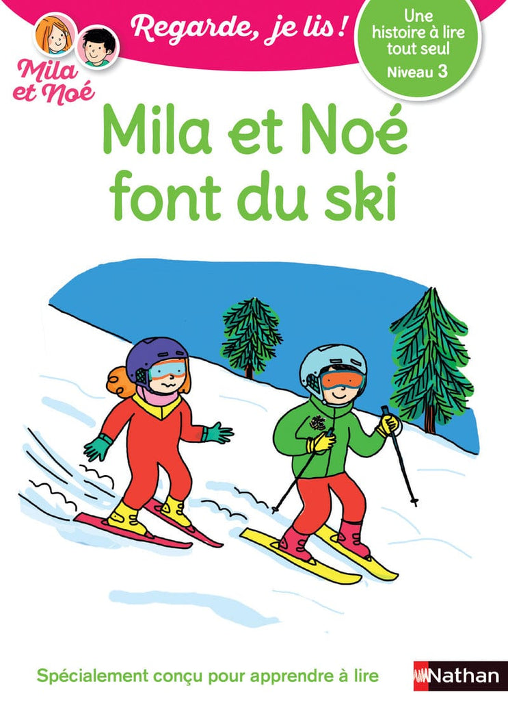 Regarde, je lis ! - Niveau 3 - Mila et Noé font du ski