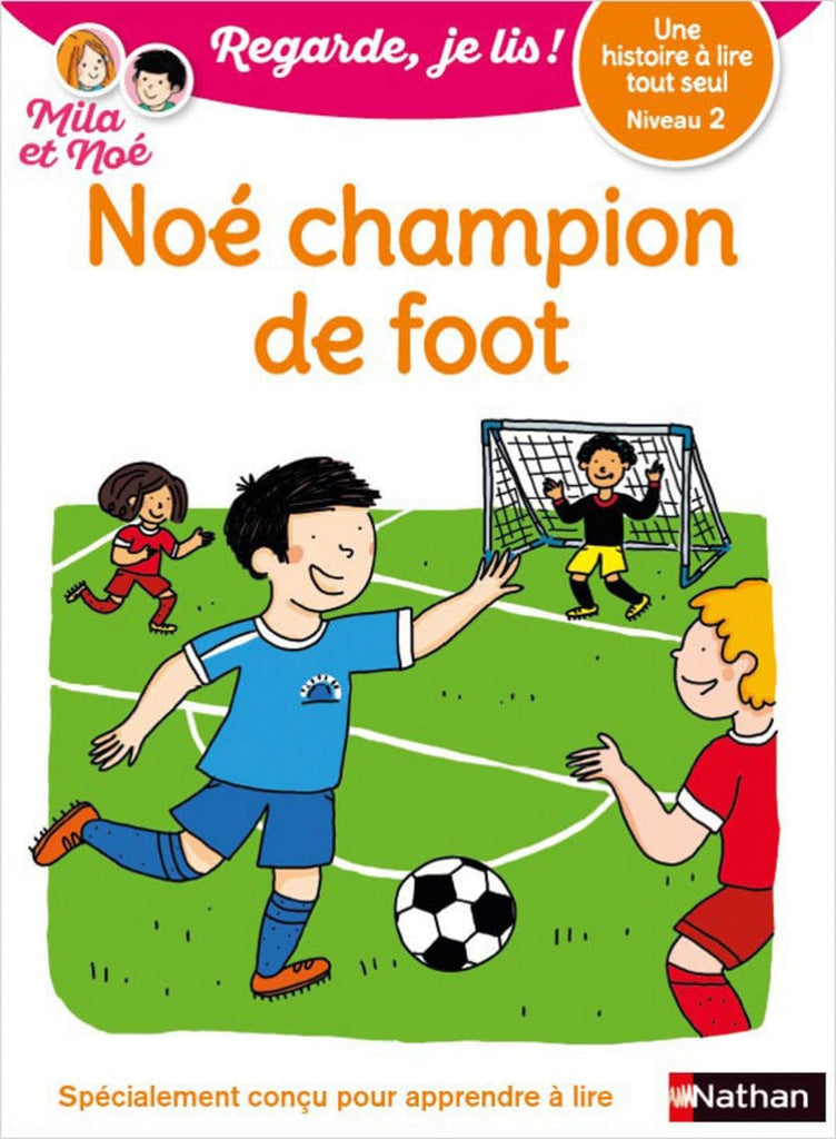 Regarde, je lis ! - Niveau 2 - Noé champion de foot