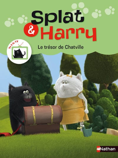 Splat et Harry T02 - Le trésor de Chatville