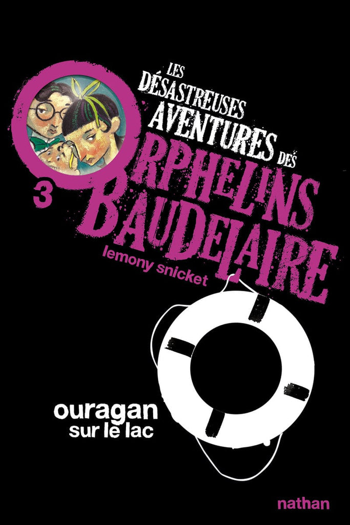 Les désastreuses aventures des orphelins Baudelaire T03 - Ouragan sur le lac