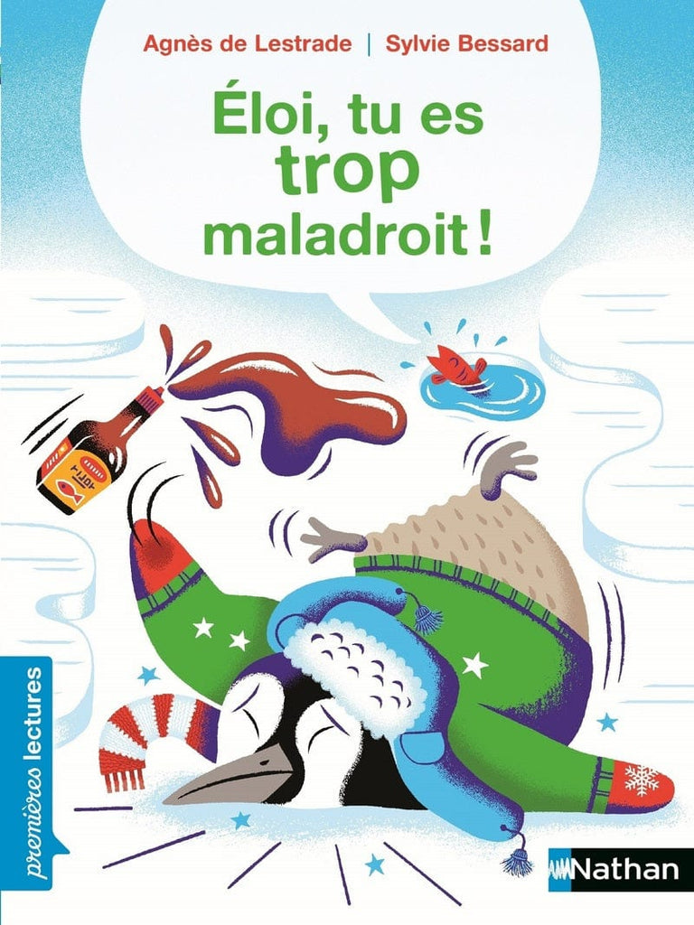 Éloi, tu es trop maladroit!