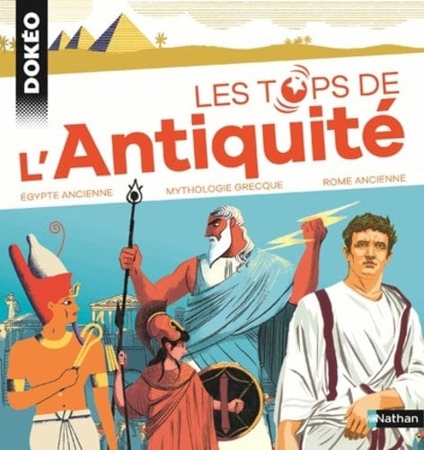 Dokéo - Les tops de l'Antiquité - Egypte ancienne, Mythologie grecque, Rome